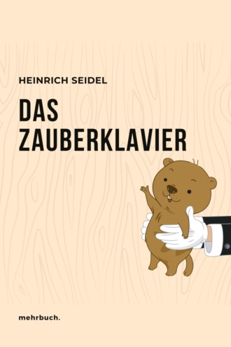 Heinrich Seidel. Das Zauberklavier