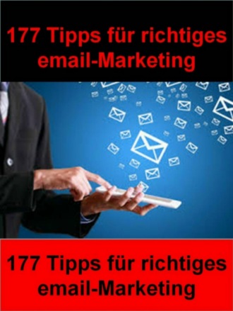 I. Schmid. 177 Tipps f?r richtiges email-Marketing