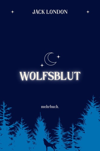 Джек Лондон. Wolfsblut