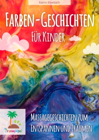 Katrin Kleebach. Farbengeschichten f?r Kinder