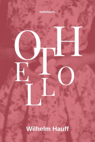 Вильгельм Гауф. Othello