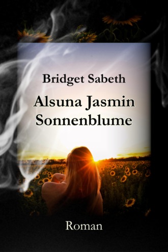 Bridget Sabeth. Alsuna Jasmin - Sonnenblume