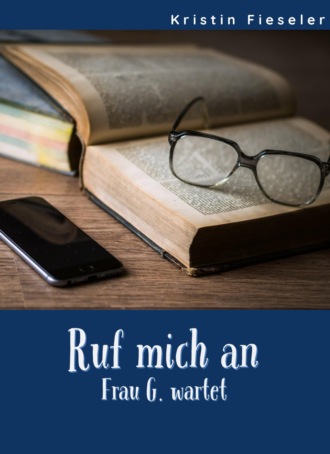 Kristin Fieseler. Ruf mich an