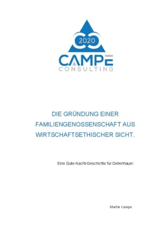 Martin Campe. Die Gr?ndung einer Familiengenossenschaft aus wirtschaftsethischer Sicht.