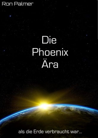 Ron Palmer. Die Phoenix ?ra