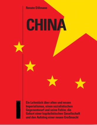 Renate Dr. Dillmann. China – ein Lehrst?ck