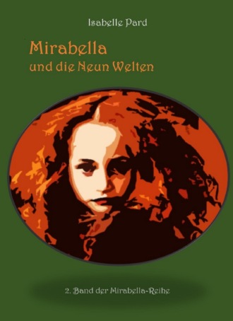 Isabelle Pard. Mirabella und die Neun Welten