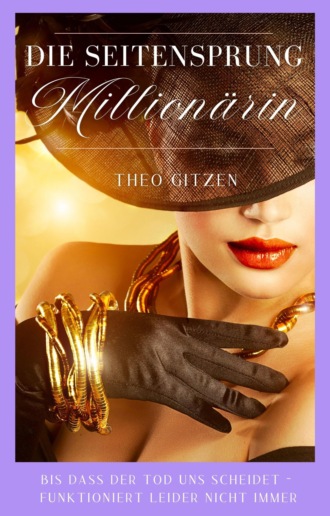 Theo Gitzen. Die Seitensprung Million?rin