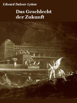 Edward Bulwer. Das Geschlecht der Zukunft