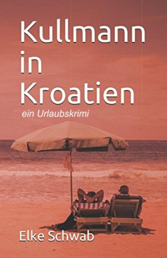 Elke Schwab. Kullmann in Kroatien