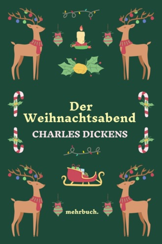 Charles Dickens. Der Weihnachtsabend