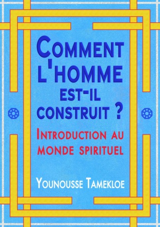 Younousse Tamekloe. Comment l'homme est-il construit ?