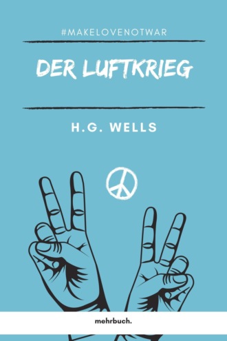 H. G. Wells. Der Luftkrieg