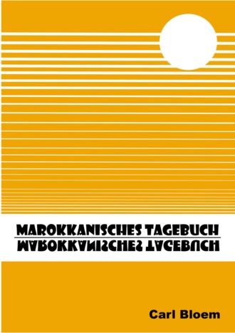 Carl Bloem. Marokkanisches Tagebuch