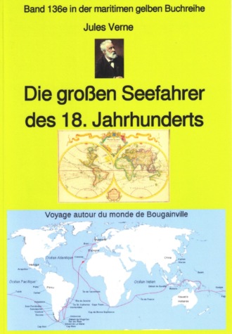 Jules Verne. Jules Verne: Die gro?en Seefahrer des 18. Jahrhunderts - Teil 1