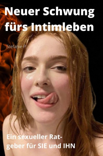 Stefanie P.A.I.N. Neuer Schwung f?rs Intimleben