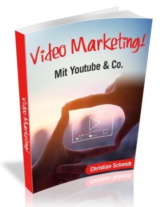 Christian Schmidt. Video Marketing!