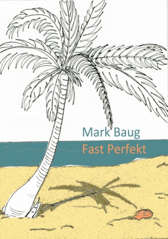 Mark Baug. Fast Perfekt