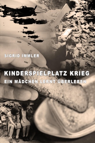 Sigrid Immler. Kinderspielplatz Krieg