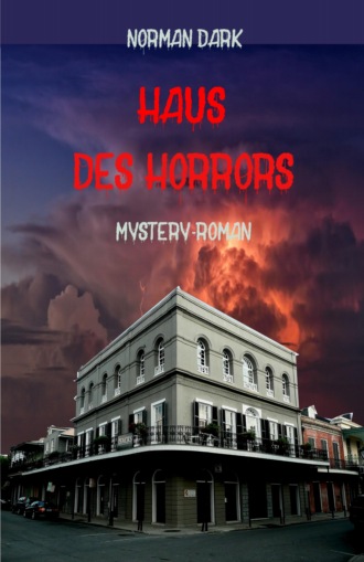 Norman Dark. Haus des Horrors