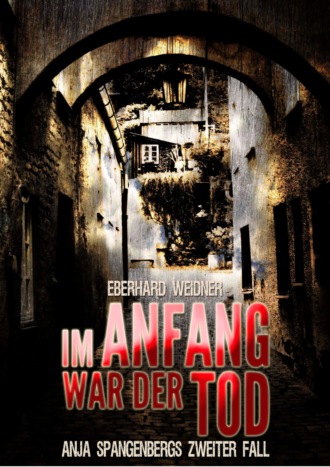 Eberhard Weidner. IM ANFANG WAR DER TOD