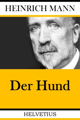 Heinrich Mann. Der Hund