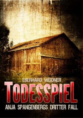 Eberhard Weidner. TODESSPIEL