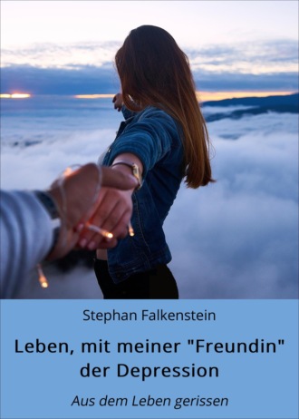 Stephan Falkenstein. Leben, mit meiner 