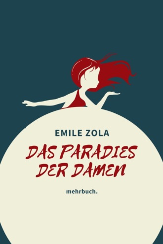 ?mile Zola. Das Paradies der Damen: mehrbuch-Weltliteratur