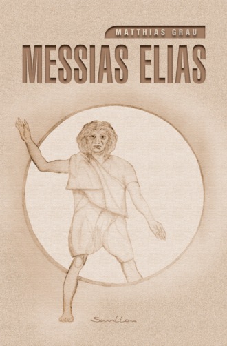 Matthias Grau. Messias Elias