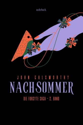 John Galsworthy. Nachsommer