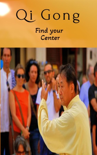 Heike Bonin. Qi Gong - Find your Center