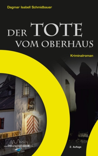 Dagmar Isabell Schmidbauer. Der Tote vom Oberhaus