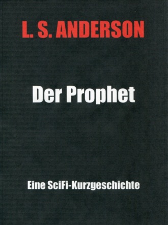 LSAnderson. Der Prophet