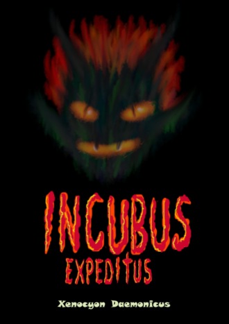 Xenocyon Daemonicus. Incubus Expeditus