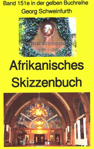 Georg  Schweinfurth. Georg Schweinfurth: Afrikanisches Skizzenbuch