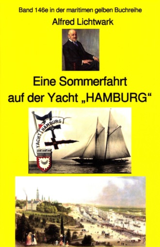 Alfred Lichtwark. Alfred Lichtwark: Eine Sommerfahrt auf der Yacht 