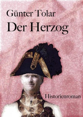 G?nter Tolar. Der Herzog