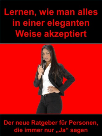 Ingrid L?scher. Lernen, wie man alles in einer eleganten Weise akzeptiert