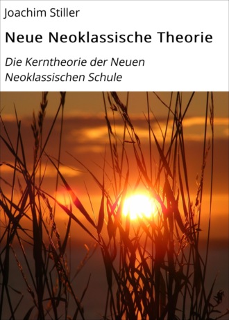 Joachim Stiller. Neue Neoklassische Theorie