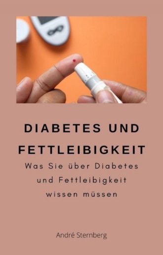 Andr? Sternberg. Diabetes und Fettleibigkeit