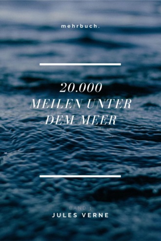 Jules Verne. 20.000 Meilen unter dem Meer - Band 1