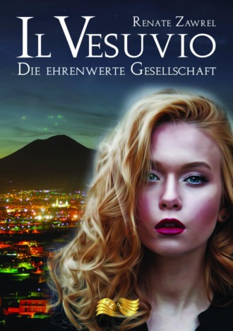 Renate Zawrel. Il Vesuvio - Die Ehrenwerte Gesellschaft