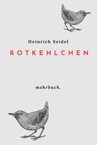 Heinrich Seidel. Rotkehlchen