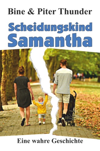 Bine Thunder. Scheidungskind Samantha