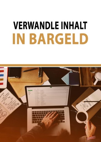 Carsten Janker. Verwandle Inhalt in Bargeld