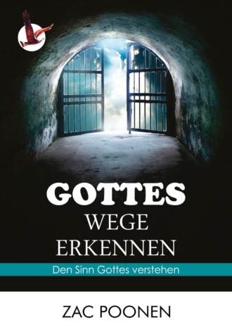 Zac Poonen. Gottes Wege erkennen