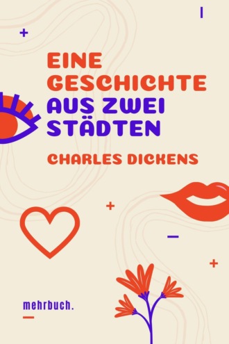 Charles Dickens. Eine Geschichte aus zwei St?dten