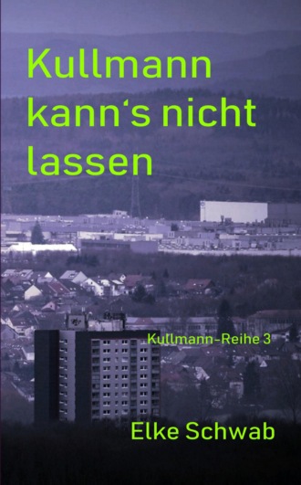 Elke Schwab. Kulllmann kann's nicht lassen