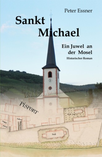 Peter Essner. Sankt Michael - Ein Kirchenjuwel an der Mosel